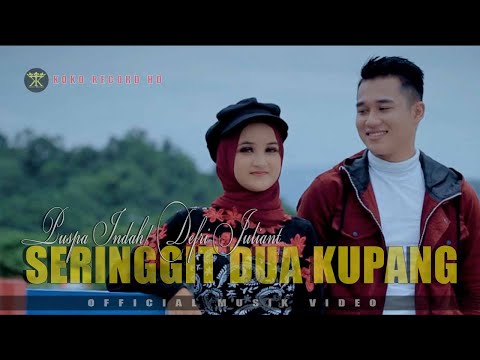 DEFRI JULIANT FT PUSPA INDAH - SERINGGIT DUA KUPANG (OFFICIAL MUSIC VIDEO)