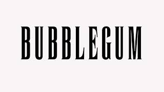 BUBBLEGUM Music Video