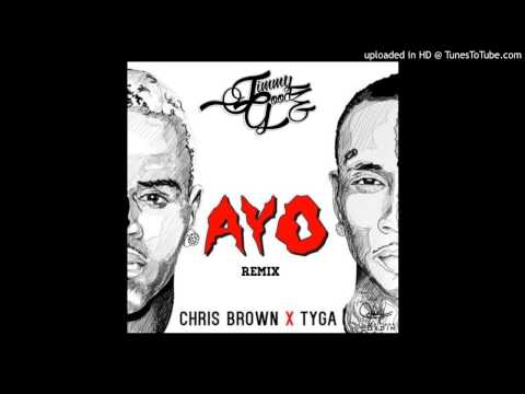Tyga & Chris Brown - AYO [remix] ft. Jimmy Goodz