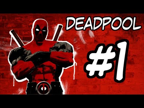 Deadpool (Video Game) - Gameplay Walkthrough Part 1 - Chapter 1: Home Sweet Home
