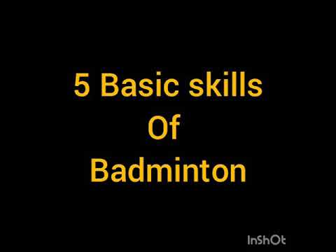 5 Basic skills of Badminton