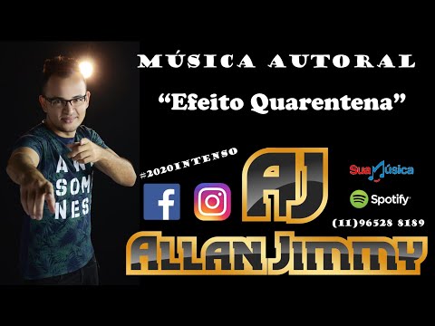Efeito Quarentena - Allan Jimmy
