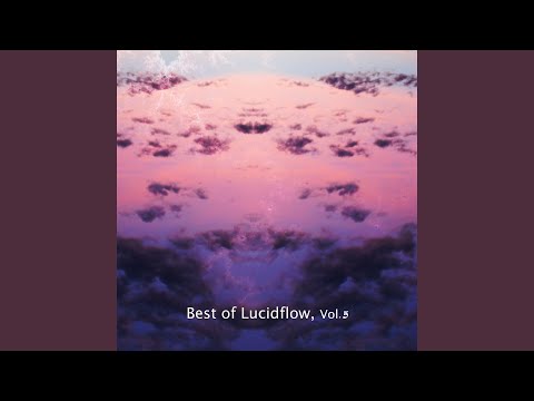 Best of Lucidflow Five Lucid Awesomeness Mix