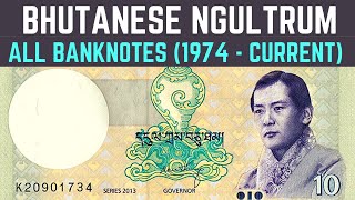 Banknotes All Old Bhutanese Ngultrum | All Banknotes ( 1974 - Current )