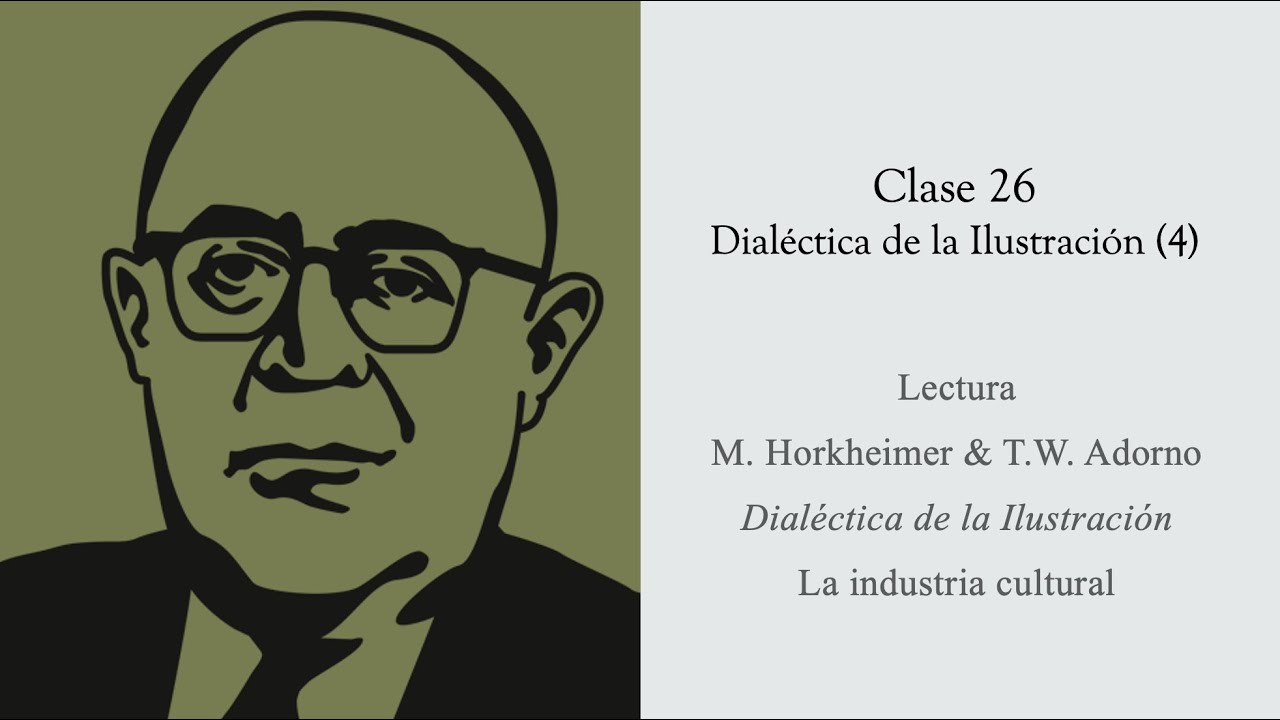 HORKHEIMER & ADORNO - DIALÉCTICA DE LA ILUSTRACIÓN 4