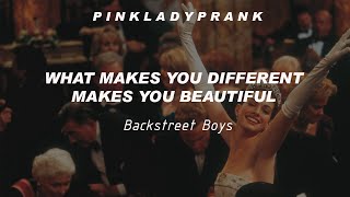 What Makes You Different Makes You Beautiful; Backstreet Boys