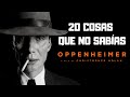20 CURIOSIDADES Que Quizás NO CONOCÍAS De OPPENHEIMER 2023