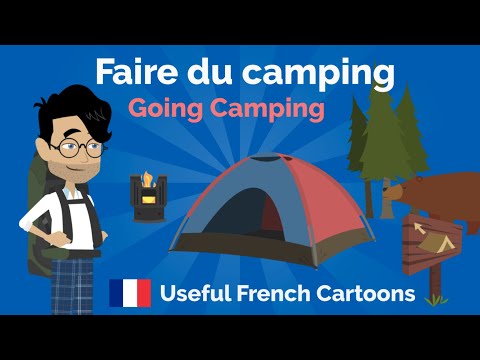 Learn Useful French: Faire du camping - Going Camping