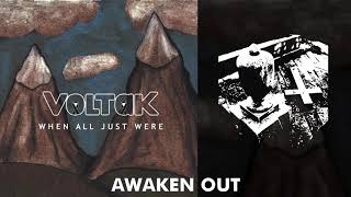 Voltak - Awaken Out | Official Audio | When All Just Were