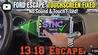 2013-2018 Ford Escape No sound Touch Screen doesn't work Fix