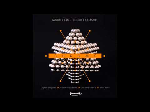 Marc Feind, Bodo Felusch - Chrome (Midelao Space Remix)