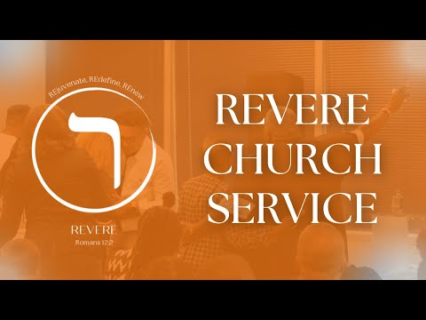 REVERE Church - Every Sunday at 11:45 AM!