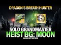Solo GM Heist Battleground Moon (Dragon's Breath Hunter) [Destiny 2]