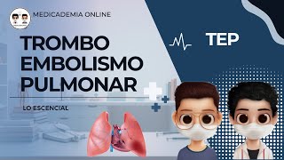 TROMBOEMBOLISMO PULMONAR (TEP) | Diagnóstico y Manejo