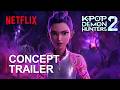 K POP DEMON HUNTERS 2 2027 Seoul Shadows Fan Concept Trailer