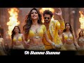 Oh Shamma Shamma Latest Item Song 2025 Bollywood Hindi Item Song Bollywood Dance Songs
