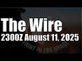 The Wire - August 11, 2025