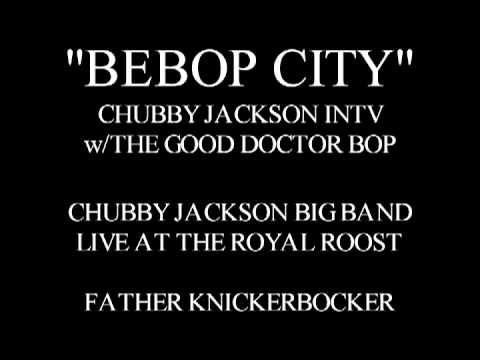 BEBOP CITY - CHUBBY JACKSON INTV - BIG BAND 1948-50