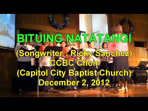 BITUING NATATANGI Performed by CCBC Choir