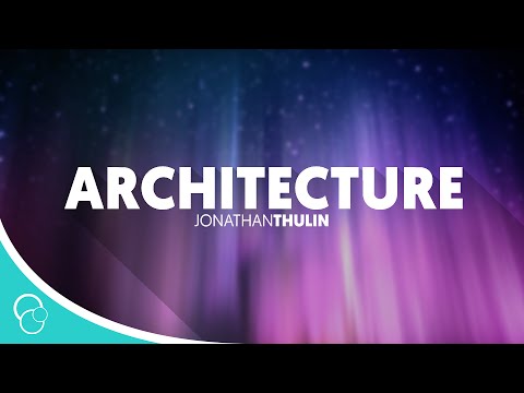 Jonathan Thulin - Architecture (Lyric Video)