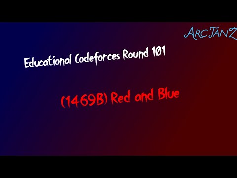 B. Red and Blue (1469B) | Educational Codeforces Round 101 | Competitive Coding Tutorial