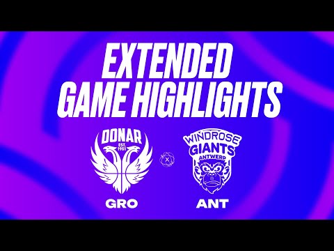 Donar Groningen vs. Windrose Giants Antwerp Extended Game Highlights