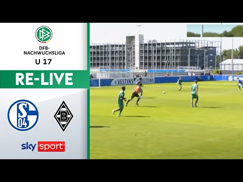 RE-LIVE | Schalke 04 - Borussia M’Gladbach | U 17-DFB-NACHWUCHSLIGA