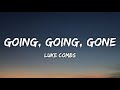 Luke Combs - Going, Going, Gone (Lyrics)