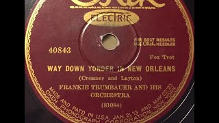 "Way Down Yonder In New Orleans" Trumbauer &amp; His Orchestra with Bix Beiderbecke (May 13, 1927) hot