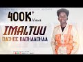 Dachee Badhaadhaa Imaltuu Official Video Kuush Records New Oromo Music 2024
