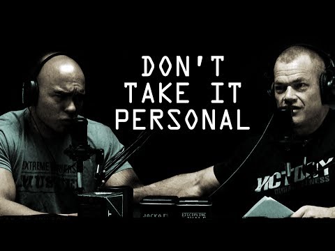 How to NOT Take Things Too Personally - Jocko Willink & Echo Charles