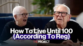 How To Live Until 100 (According To Reg)