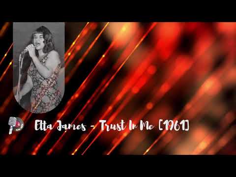 Etta James - Trust In Me (1961)
