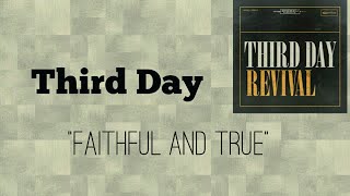 Third Day - Faithful And True [Lyric Video]