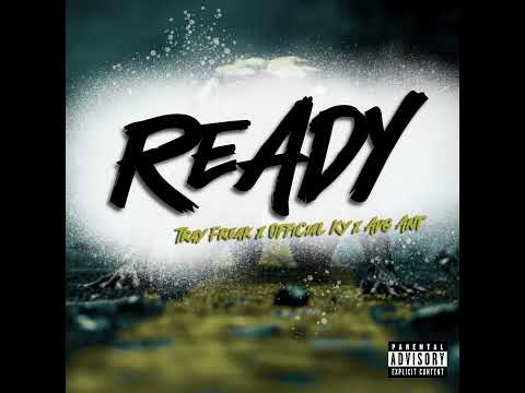 Tray Freak - Ready feat. Official Ky x Apg Ant [Audio]
