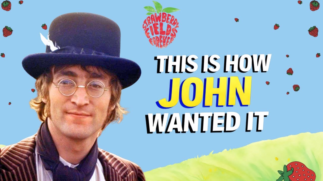 How John Lennon Originally Imagined Strawberry Fields Forever