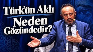 Türk’ün Aklı Neden Gözündedir? | Prof. Dr. Tufan Gündüz