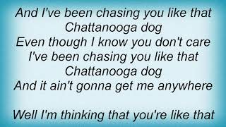 Tom T. Hall - Chattanooga Dog Lyrics