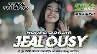 Download lagu DJ JEALOUSY VIRAL TIKTOK TERBARU 2026 | DJ CEK SOUND HOREG JOSJIS FULL BASS (SYIKA PRO) mp3