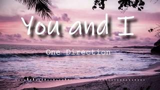 One Direction - You &amp; I (Lyrics Video)