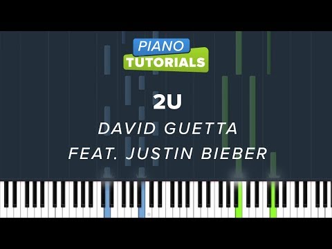 2U - David Guetta feat. Justin Bieber - Piano Tutorial (Cover)