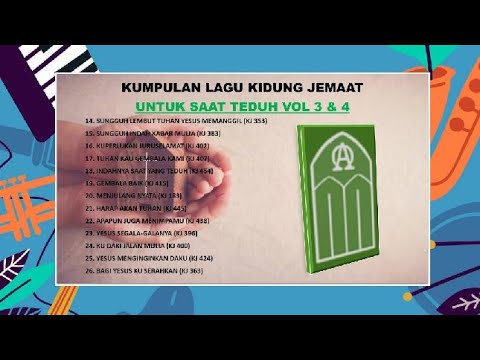 KUMPULAN LAGU KIDUNG JEMAAT UNTUK SAAT TEDUH VOL 3 & 4 #kj #kristen #lagurohani