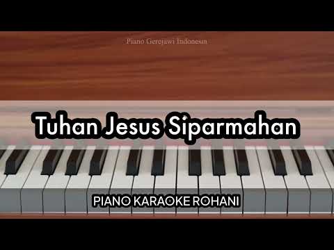 Tuhan Jesus Siparmahan - Buku Ende 211 | Piano Karaoke Rohani
