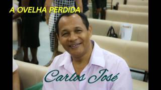 A OVELHA PERDIDA-Carlos José - 156 H Cristã