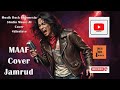 JAMRUD MAAF Lyric Cover Rock Modern British