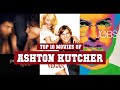 Ashton Kutcher Top 10 Movies Best 10 Movie Of Ashton Kutcher