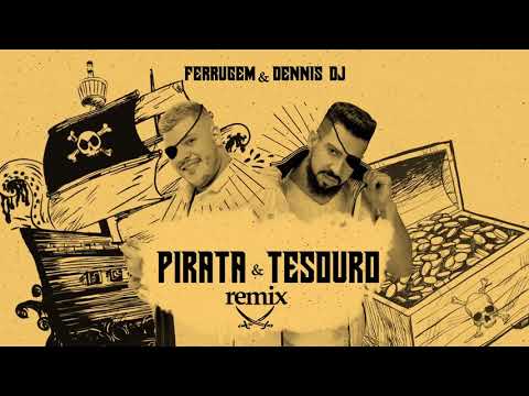 Ferrugem, Dennis DJ   Pirata e Tesouro   Dennis DJ Remix Áudio Oficial