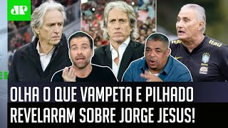 ‘Gente, me falaram que o Jorge Jesus…’: Olha o que Vampeta e Pilhado revelaram sobre o ex-Flamengo