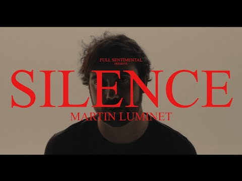 SILENCE - MARTIN LUMINET (CLIP OFFICIEL)
