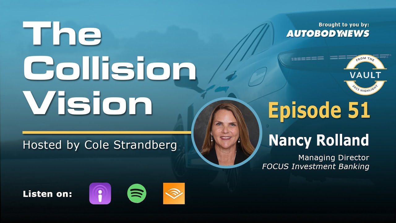 The Collision Vision Ep. 51: 2023 M&A Overview & 2024 Consolidation Outlook with Nancy Rolland